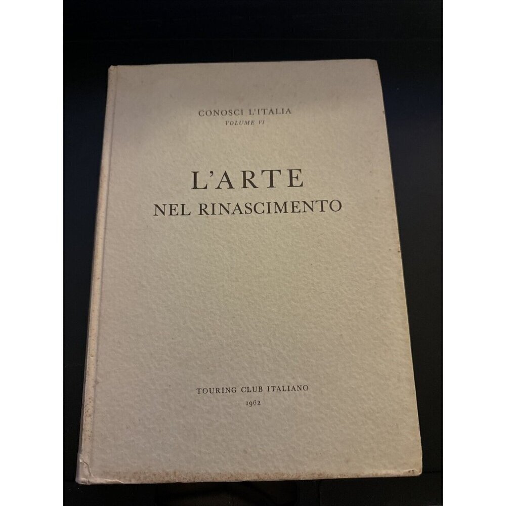 Conosci l'Italia Vol. VI L'arte Nel Rinascimento (1962) (ID:52390)